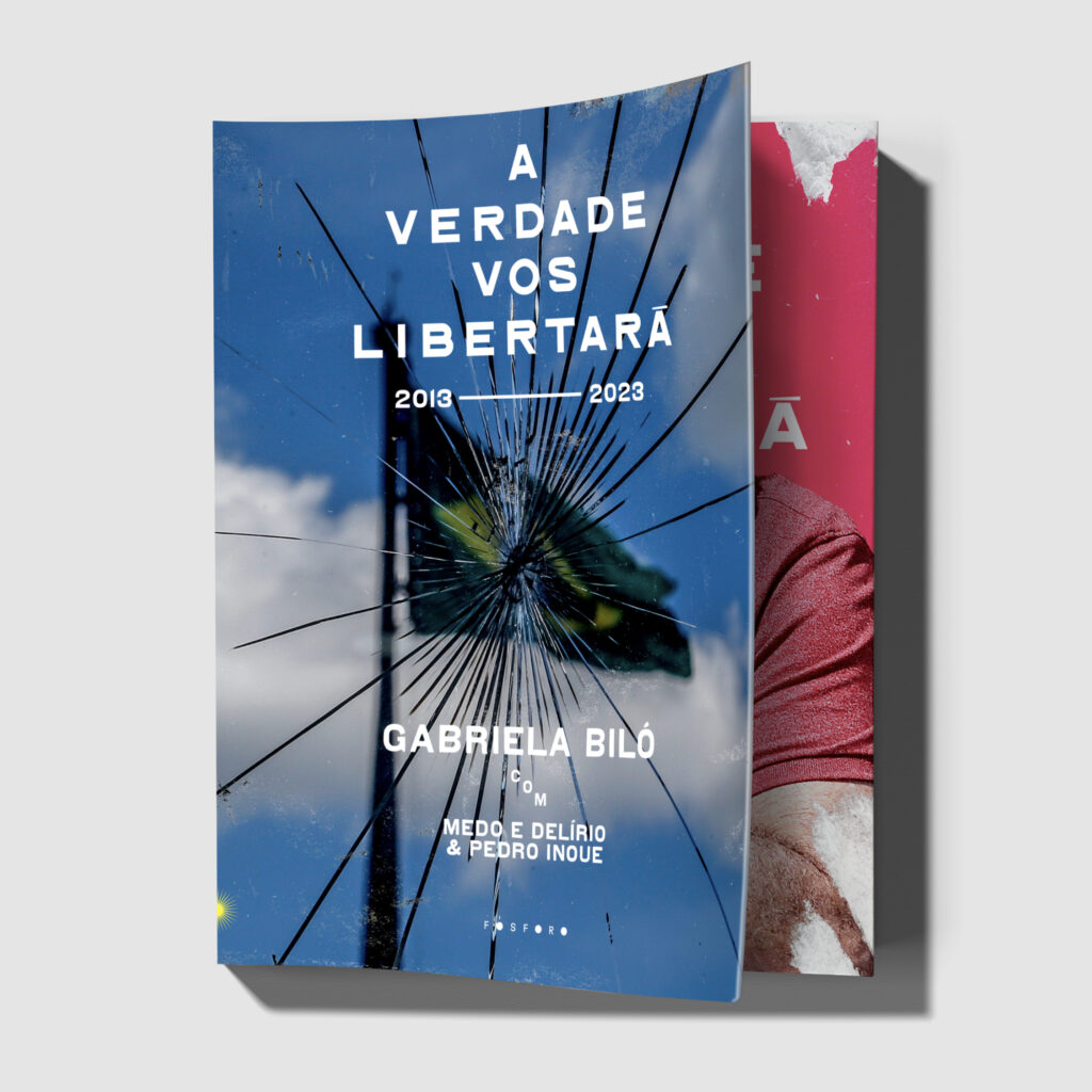 A Verdade Vos Libertará, por Gabriela Biló, Pedro Inoue e Medo e Delírio em  Brasília. Fósforo Editora, 2023.